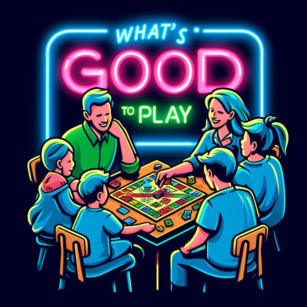 What's Good to Play