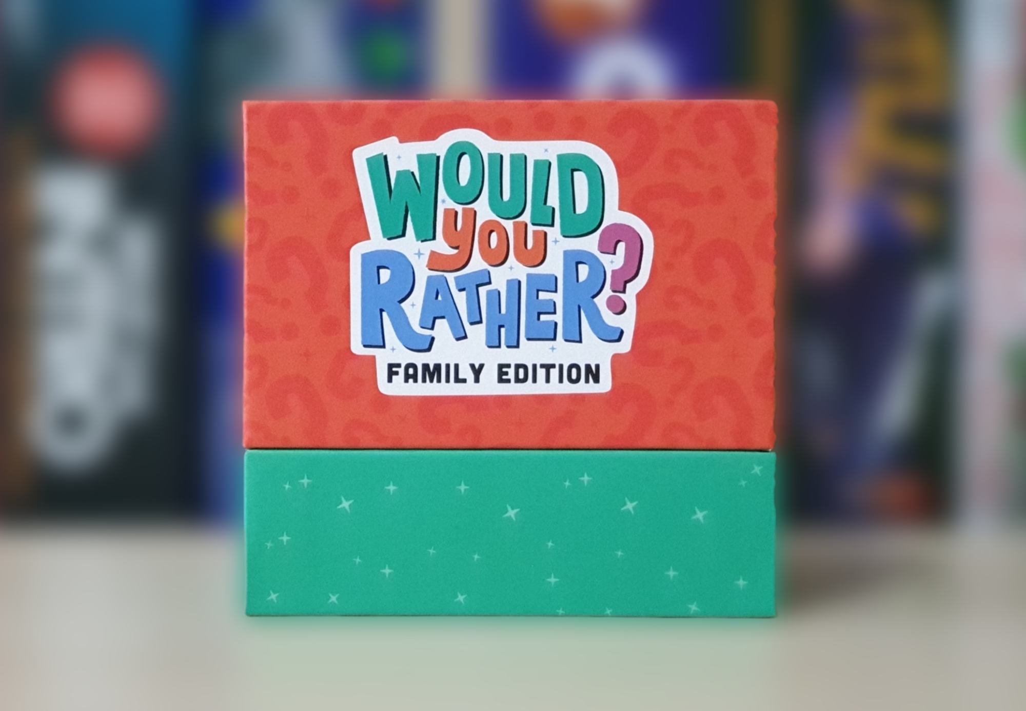 Would You Rather? Family Edition